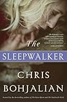 The Sleepwalker by Chris Bohjalian