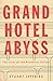 Grand Hotel Abyss: The Lives of the Frankfurt School