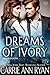 Dreams of Ivory (Holiday, Montana, #5)