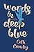 Words in Deep Blue by Cath Crowley