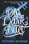 Our Dark Duet by Victoria E. Schwab