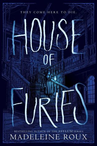 House of Furies by Madeleine Roux