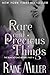 Rare and Precious Things (The Blackstone Affair, #4)