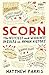 Scorn: The Wittiest and Wickedest Insults in Human History