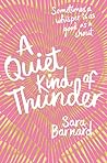 A Quiet Kind of Thunder by Sara  Barnard