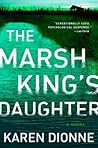 The Marsh King's Daughter by Karen Dionne