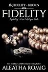 Fidelity by Aleatha Romig