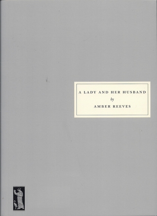 A Lady and Her Husband by Amber  Reeves