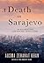 A Death in Sarajevo (Rachel Getty & Esa Khattak, #3.5)