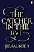 The Catcher in the Rye by J.D. Salinger