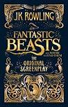 Fantastic Beasts and Where to Find Them: The Original Screenplay (Fantastic Beasts: The Original Screenplay, #1)