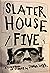 Slater House Five