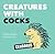 Creatures with Cocks by Monty Savage