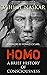 Homo: A Brief History of Co...