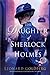 The Daughter of Sherlock Holmes (The Daughter of Sherlock Holmes Mysteries #1)