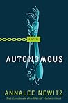 Autonomous by Annalee Newitz