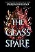 The Glass Spare (The Glass Spare, #1)