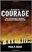 Courage: Roy Blanchard's Journey in America's Forgotten War