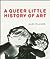 A Queer Little History of Art