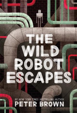 The Wild Robot Escapes by Peter  Brown