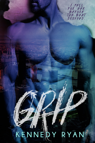 Grip by Kennedy Ryan