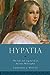 Hypatia: The Life and Legend of an Ancient Philosopher (Women in Antiquity)