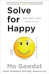 Solve for Happy by Mo Gawdat