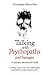 Talking With Psychopaths - A journey into the evil mind