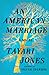 An American Marriage by Tayari Jones