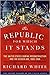 The Republic for Which It Stands by Richard White