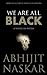 We Are All Black: A Treatis...