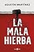 La mala hierba