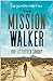 The Mission Walker: I was given three months to live...