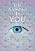 The Answer Is YOU: A Guide to Mental, Emotional, and Spiritual Freedom