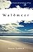 Waldmeer by Donna Goddard