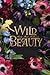 Wild Beauty by Anna-Marie McLemore