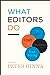 What Editors Do: The Art, C...