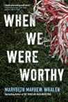 When We Were Worthy