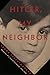 Hitler, My Neighbor: Memories of a Jewish Childhood, 1929-1939