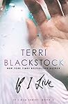 If I Live by Terri Blackstock