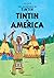 Tintin in America (Tintin #3 )