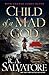 Child of a Mad God (Coven, #1) by R.A. Salvatore