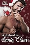 A Husband for Santa Claus by Missy Welsh