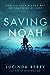 Saving Noah