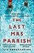 The Last Mrs. Parrish by Liv Constantine