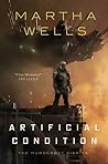 Artificial Condition (The Murderbot Diaries, #2)