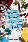 Mariam Sharma Hits the Road by Sheba Karim