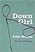 Down Girl by Kate Manne