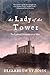 The Lady of the Tower (The Lydiard Chronicles #1)