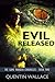 Evil Released